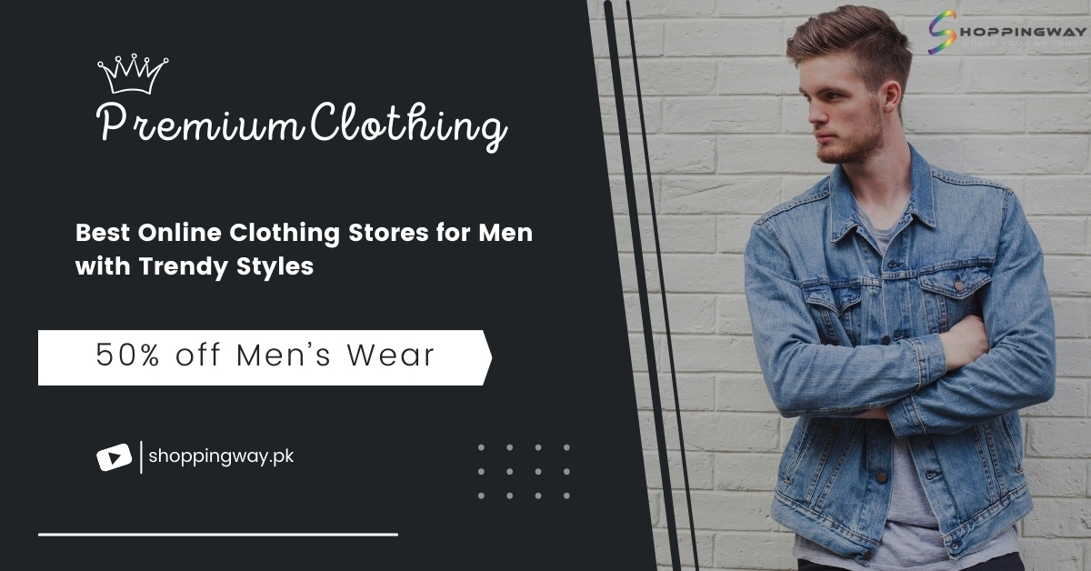 Best Online Clothing Stores for Men with Trendy Styles